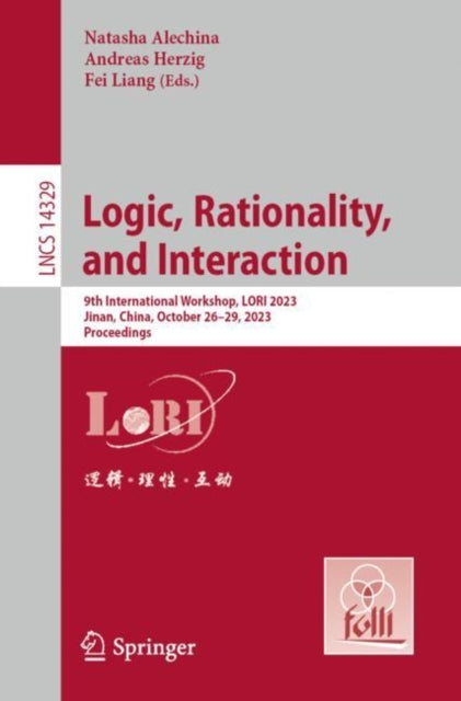 Book cover of: Logic, Rationality, and Interaction. By: Natasha Alechina