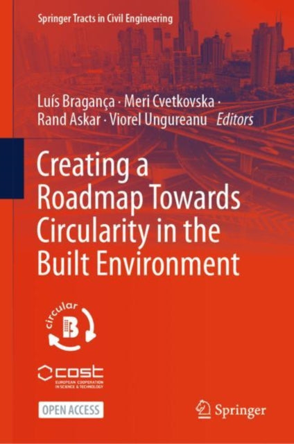 Book cover of: Creating a Roadmap Towards Circularity in the Built Environment. By: Luís Bragança
