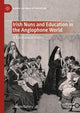 Book cover of: Irish Nuns and Education in the Anglophone World. By: Deirdre Raftery