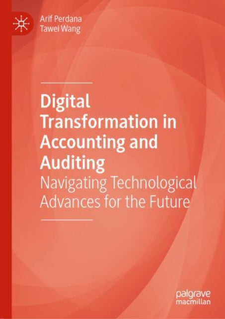 Book cover of: Digital Transformation in Accounting and Auditing. By: Arif Perdana
