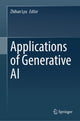 Book cover of: Applications of Generative AI. By: Zhihan Lyu