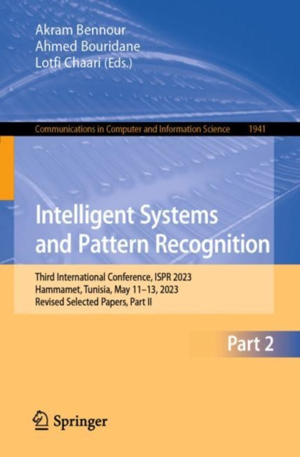 Book cover of: Intelligent Systems and Pattern Recognition. By: Akram Bennour