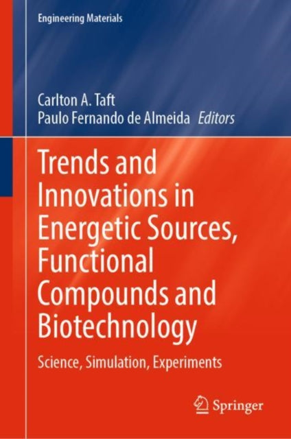 Book cover of: Trends and Innovations in Energetic Sources, Functional Compounds and Biotechnology. By: Carlton A. Taft