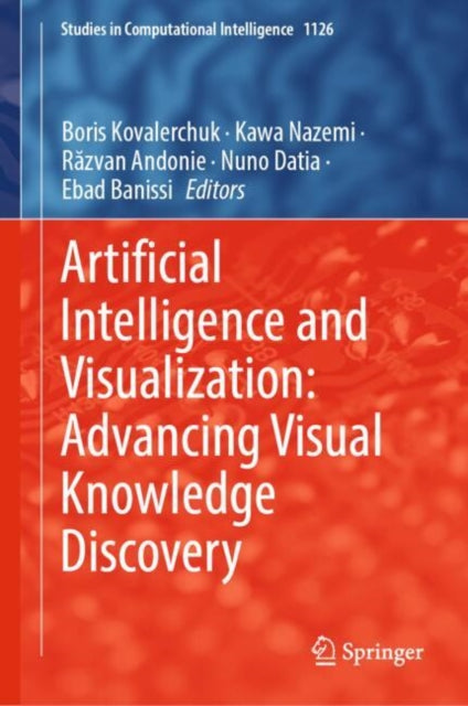 Book cover of: Artificial Intelligence and Visualization: Advancing Visual Knowledge Discovery. By: Boris Kovalerchuk