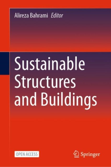 Book cover of: Sustainable Structures and Buildings. By: Alireza Bahrami
