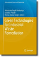 Book cover of: Green Technologies for Industrial Waste Remediation. By: Abhilasha Singh Mathuriya