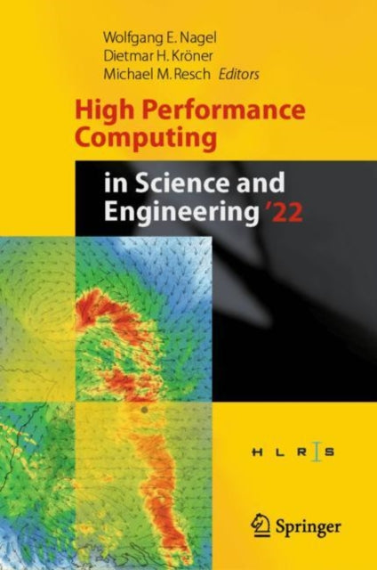 Book cover of: High Performance Computing in Science and Engineering '22. By: Wolfgang E. Nagel