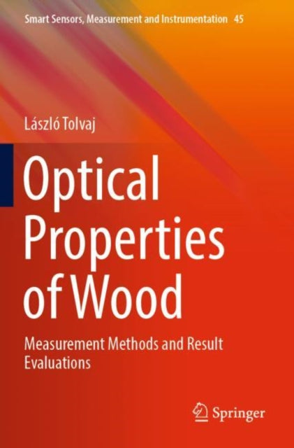 Book cover of: Optical Properties of Wood. By: László Tolvaj