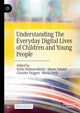 Book cover of: Understanding The Everyday Digital Lives of Children and Young People. By: Halla Holmarsdottir