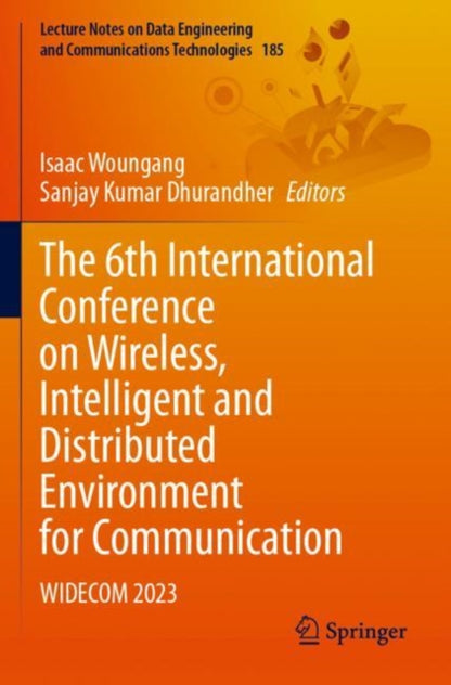 Book cover of: 6th International Conference on Wireless, Intelligent and Distributed Environment for Communication. By: Isaac Woungang