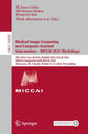 Book cover of: Medical Image Computing and Computer Assisted Intervention – MICCAI 2023 Workshops. By: Emre Celebi
