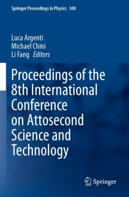 Book cover of: Proceedings of the 8th International Conference on Attosecond Science and Technology. By: Luca Argenti