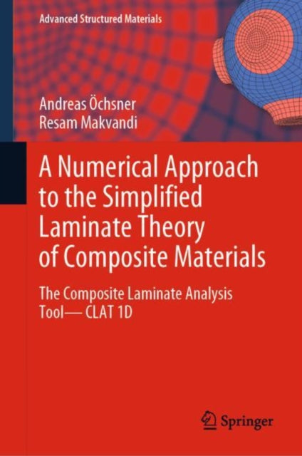 Book cover of: Numerical Approach to the Simplified Laminate Theory of Composite Materials. By: Andreas Öchsner