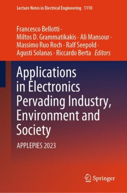 Book cover of: Applications in Electronics Pervading Industry, Environment and Society. By: Francesco Bellotti