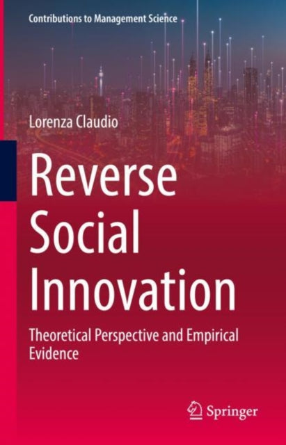 Book cover of: Reverse Social Innovation. By: Lorenza Claudio