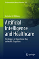 Book cover of: Artificial Intelligence and Healthcare. By: Natasha H. Williams