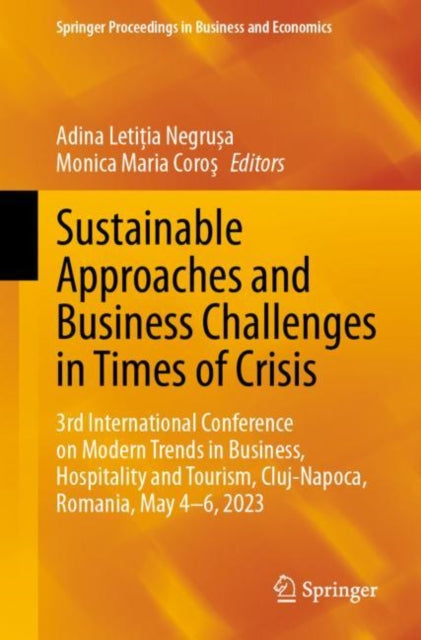 Book cover of: Sustainable Approaches and Business Challenges in Times of Crisis. By: Adina Letiția Negrușa