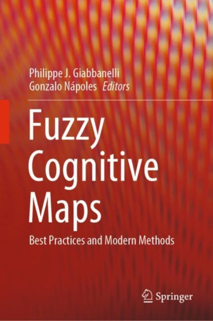 Book cover of: Fuzzy Cognitive Maps. By: Philippe J. Giabbanelli