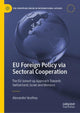 Book cover of: EU Foreign Policy via Sectoral Cooperation. By: Alexandre Veuthey