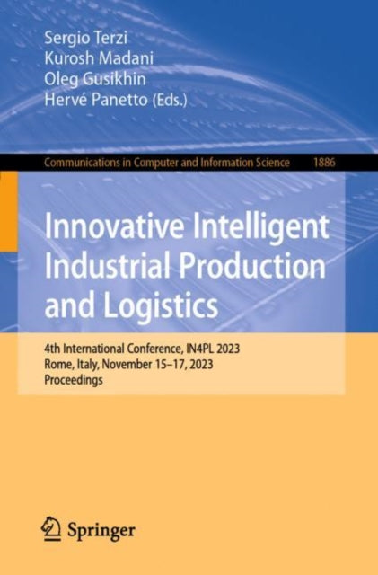 Book cover of: Innovative Intelligent Industrial Production and Logistics. By: Sergio Terzi