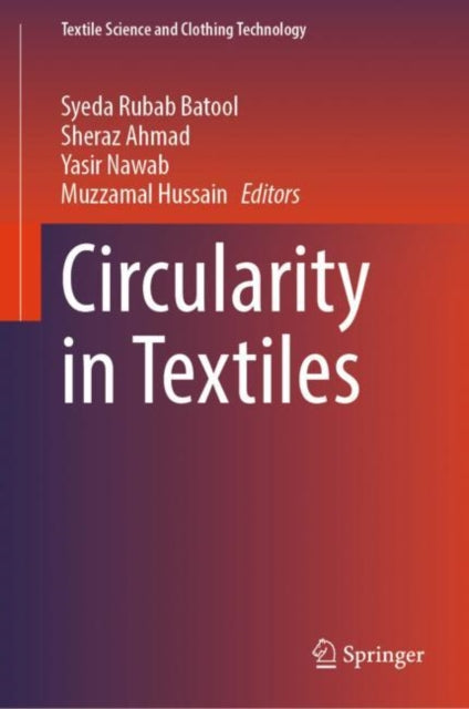 Book cover of: Circularity in Textiles. By: Syeda Rubab Batool