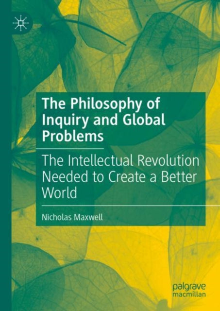 Book cover of: Philosophy of Inquiry and Global Problems. By: Nicholas Maxwell