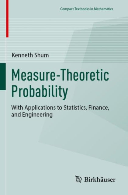 Book cover of: Measure-Theoretic Probability. By: Kenneth Shum
