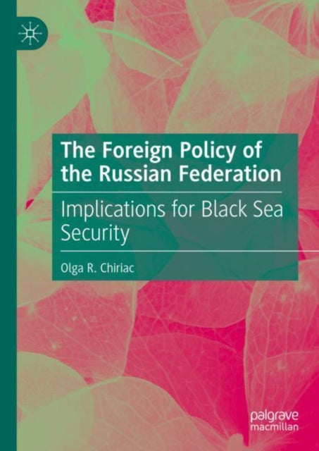 Book cover of: Foreign Policy of the Russian Federation. By: Olga R. Chiriac