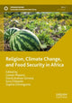 Book cover of: Religion, Climate Change, and Food Security in Africa