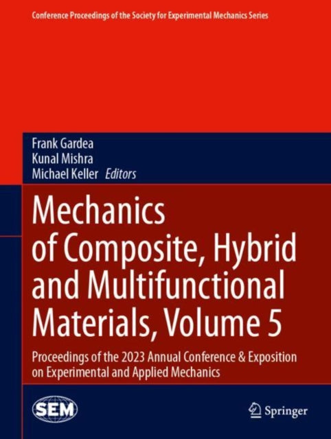 Book cover of: Mechanics of Composite, Hybrid and Multifunctional Materials, Volume 5