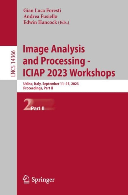 Book cover of: Image Analysis and Processing - ICIAP 2023 Workshops. By: Gian Luca Foresti