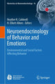 Book cover of: Neuroendocrinology of Behavior and Emotions. By: Heather K. Caldwell