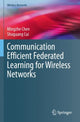 Book cover of: Communication Efficient Federated Learning for Wireless Networks