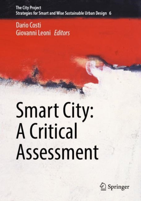 Book cover of: Smart City: A Critical Assessment