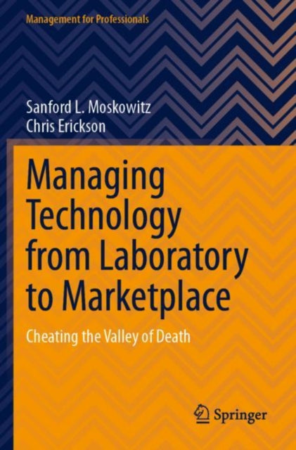 Book cover of: Managing Technology from Laboratory to Marketplace