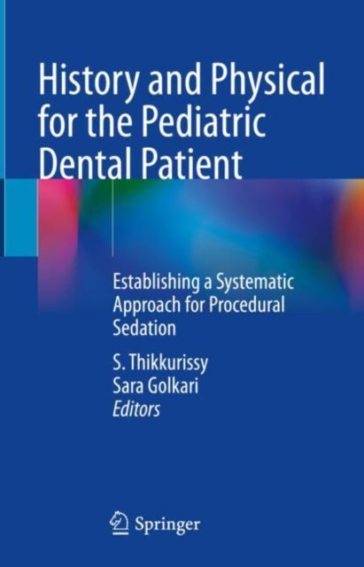 Book cover of: History and Physical for the Pediatric Dental Patient. By: S. Thikkurissy
