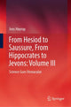 Book cover of: From Hesiod to Saussure, From Hippocrates to Jevons: Volume III. By: Jens Høyrup