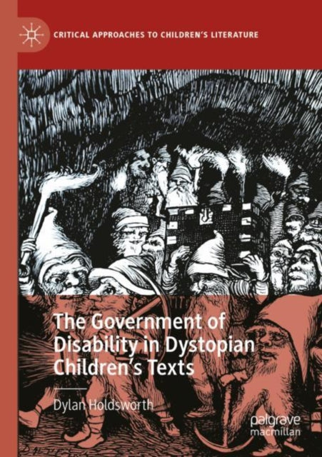 Book cover of: Government of Disability in Dystopian Children’s Texts