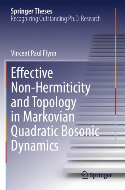 Book cover of: Effective Non-Hermiticity and Topology in Markovian Quadratic Bosonic Dynamics