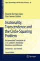 Book cover of: Irrationality, Transcendence and the Circle-Squaring Problem. By: Eduardo Dorrego López