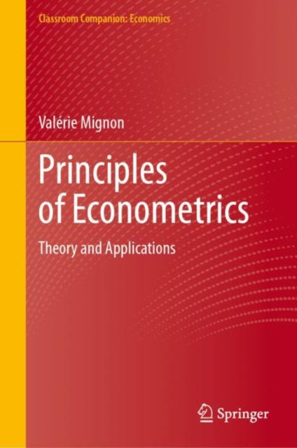 Book cover of: Principles of Econometrics. By: Valérie Mignon