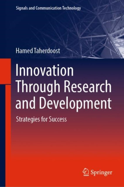Book cover of: Innovation Through Research and Development. By: Hamed Taherdoost