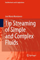 Book cover of: Tip Streaming of Simple and Complex Fluids. By: José María Montanero