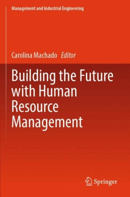 Book cover of: Building the Future with Human Resource Management
