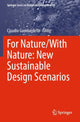 Book cover of: For Nature/With Nature: New Sustainable Design Scenarios