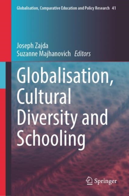 Book cover of: Globalisation, Cultural Diversity and Schooling. By: Joseph Zajda