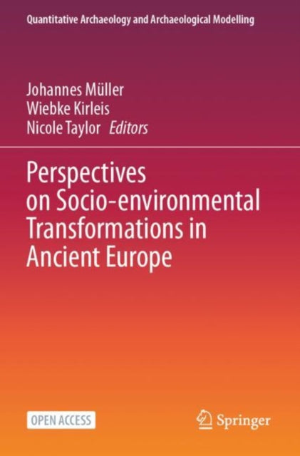 Book cover of: Perspectives on Socio-environmental Transformations in Ancient Europe. By: Johannes Müller