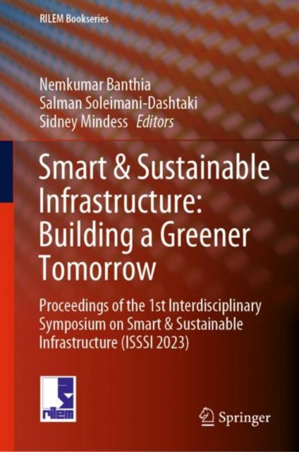 Book cover of: Smart & Sustainable Infrastructure: Building a Greener Tomorrow. By: Nemkumar Banthia