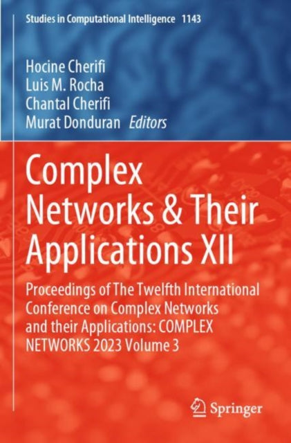 Book cover of: Complex Networks & Their Applications XII