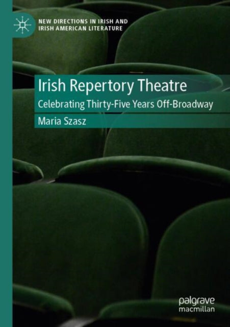 Book cover of: Irish Repertory Theatre: Celebrating Thirty-Five Years Off-Broadway